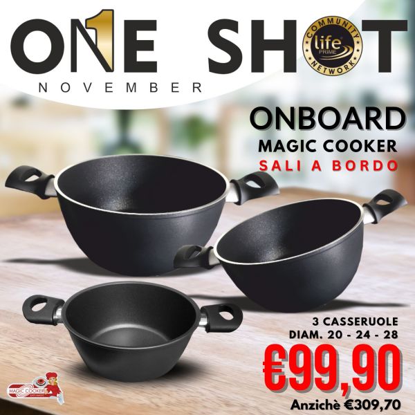 MAGIC ON BOARD: CASSERUOLA 20 PERFECTA + CASSERUOLA 24 PERFECTA H 11,5 + CASSERUOLA 28 PERFECTA H 13,5