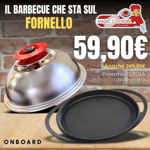 KIT ON BOARD: ART CUPOLA SANPIETRO CLASSIC + VASSOIO INTERNO LISCIO 34X42 PICCOLE IMPERFEZIONI
