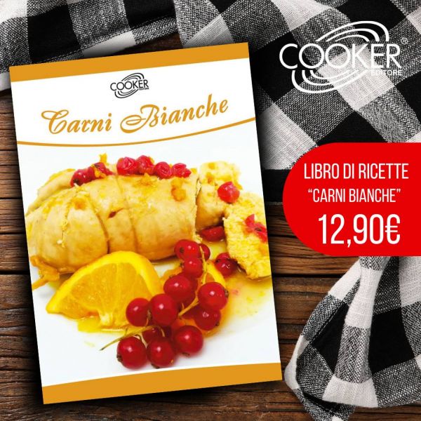 RICETTARIO LE CARNI BIANCHE