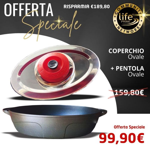 ART OVALE CLASSIC + PENTOLA OVALE